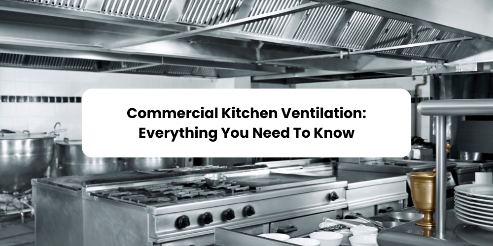 Commercial Kitchen Ventilation